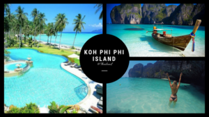 Koh Phi Phi Island – Thailand
